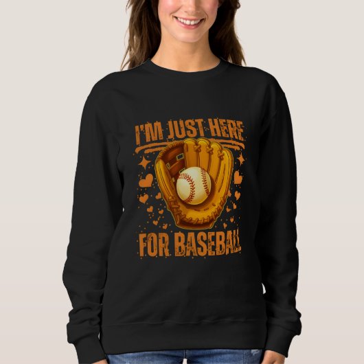 Sweatshirt je suis juste là pour le baseball (Devant)