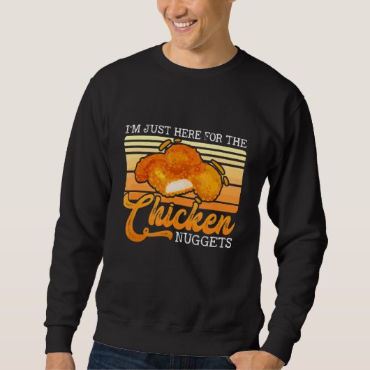 Sweatshirt Je suis juste là pour les nuggets de poulet (Devant)
