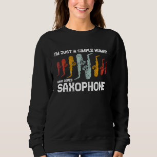 Sweatshirt Je suis juste un simple humain qui aime les saxoph