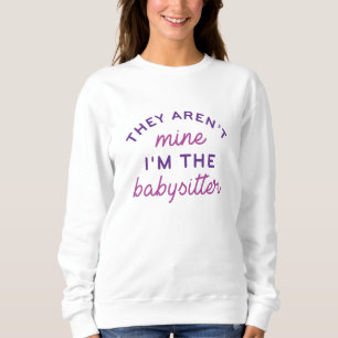 Sweatshirt Je suis la baby-sitter