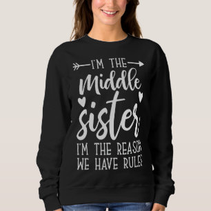 Sweatshirt Je suis la soeur du Milieu La raison pour laquelle