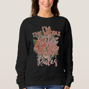 Sweatshirt Je suis la sœur du milieu la raison pour laquelle