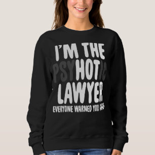 Sweatshirt Je suis l'avocat psychique Tout le monde Procureur