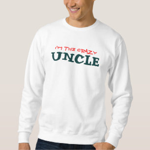 SWEATSHIRT JE SUIS LE CRAZY ONCLE