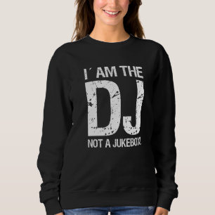 Sweatshirt Je suis le Dj Pas un Jukebox