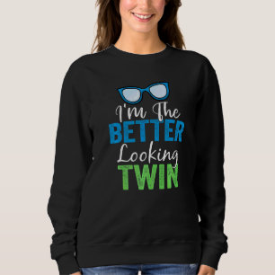 Sweatshirt Je suis le meilleur look Twin Twins Brother et Sis