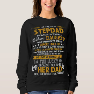 Sweatshirt Je suis Le Meilleur Stepdad Parce que toujours Rec