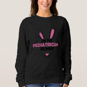 Sweatshirt Je suis le pédiatre Bunny Graphic mignon jour de P