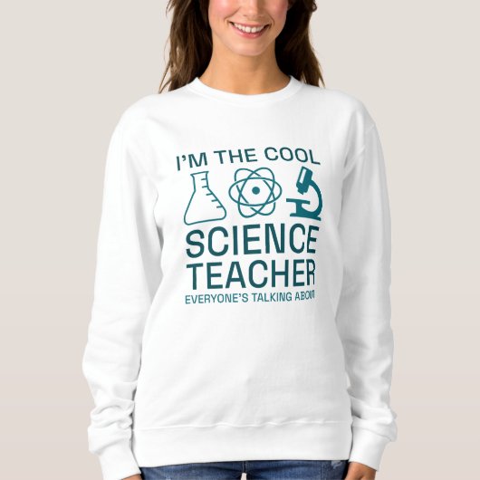 Sweatshirt Je suis le professeur de sciences Cool (Devant)