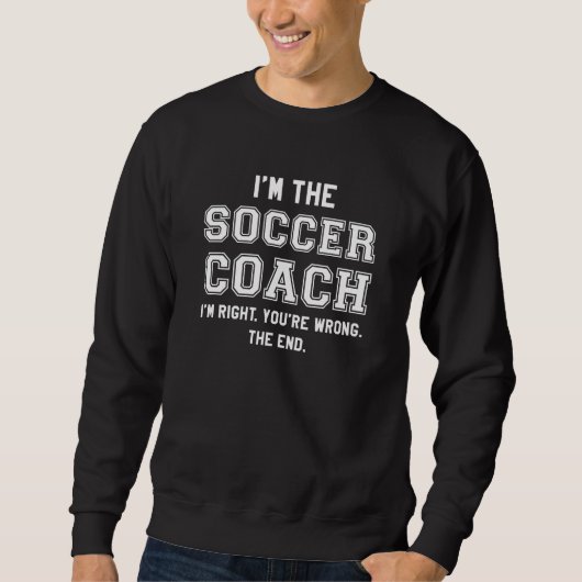 Sweatshirt Je suis l'entraîneur de football (Devant)