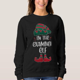 Sweatshirt Je suis l'examinateur Elf Christmas Party Correspo