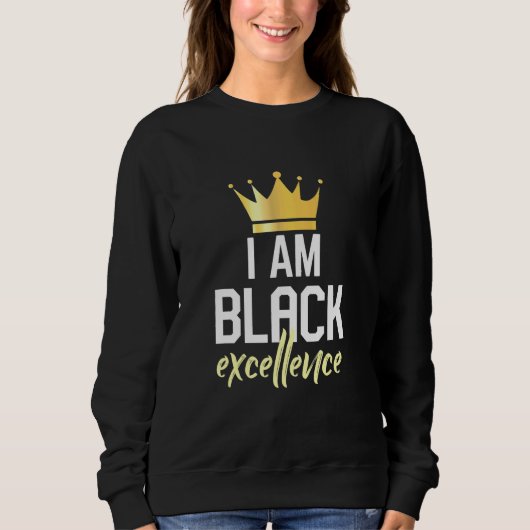 Sweatshirt Je suis l'excellence noire (Devant)