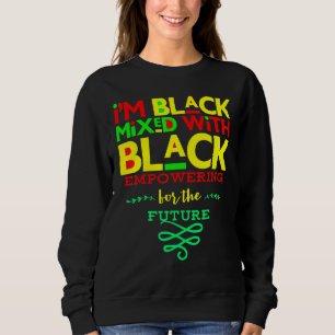 Sweatshirt Je Suis Noir Mélangé Avec Des Hommes Noirs Forts F