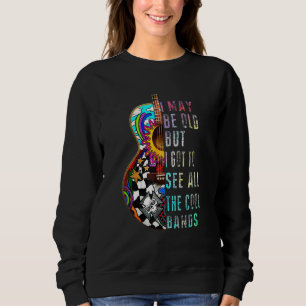 Sweatshirt Je Suis Peut-Être Vieille, Mais Je Suis Allé Voir