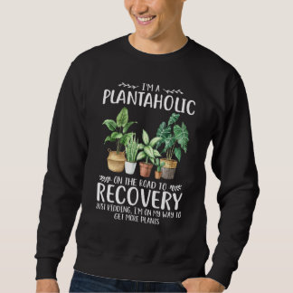 Sweatshirt Je Suis Plantaholic Sur Le Chemin De La Reprise 1