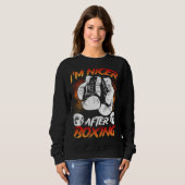 Sweatshirt Je Suis Plus Sympa Après La Boxe (Devant entier)
