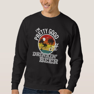 Sweatshirt Je suis plutôt bon à Drinkin' Beer Country Music L