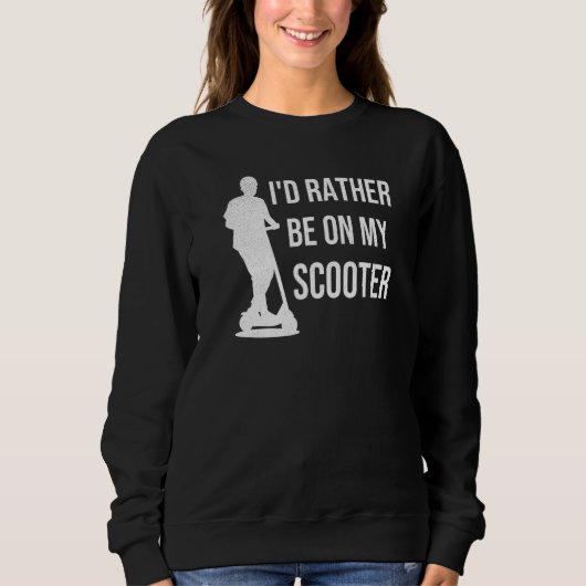 Sweatshirt Je Suis Plutôt Sur Mon Scooter Scootering Stunt Sc (Devant)