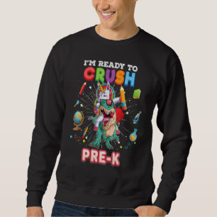 Sweatshirt Je suis prêt à écraser la maternelle licorne dinos