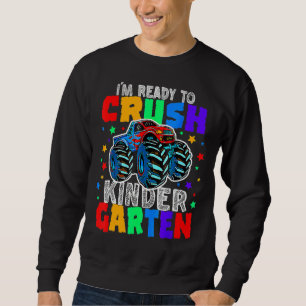 Sweatshirt Je suis prêt à écraser la maternelle Monster Truck