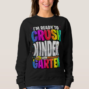 Sweatshirt Je suis prêt à écraser le jardin d'enfants à l'éco