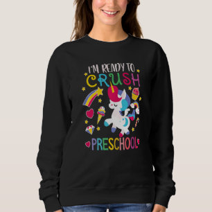 Sweatshirt Je suis prêt à écraser les filles de la maternelle