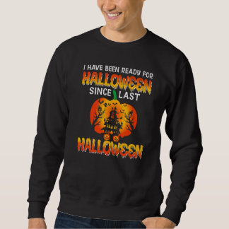 Sweatshirt Je Suis Prêt Pour Halloween Depuis Dernier Hallowe