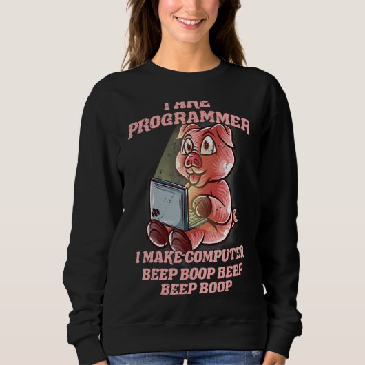 Sweatshirt Je suis Programmer Cochon Fermier Il Logiciel Nerd (Devant)