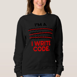 Sweatshirt Je suis Programmeur J'écris Code Informaticien A