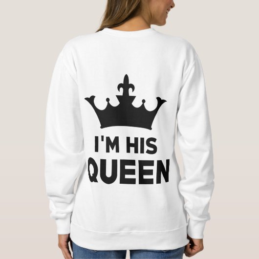 Sweatshirt Je suis sa reine (Dos)