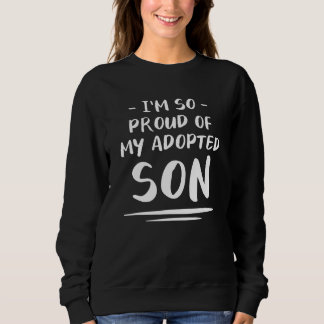 Sweatshirt Je suis si fière de mon fils adopté famille d'accu