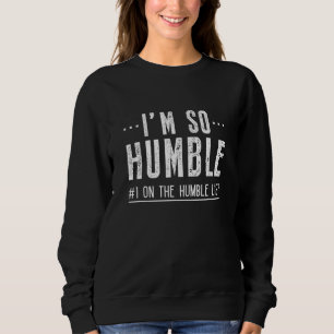 Sweatshirt Je suis si humble