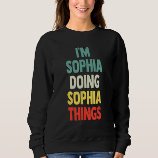 Sweatshirt Je Suis Sophia Faire Sophia Les Choses Amusantes N