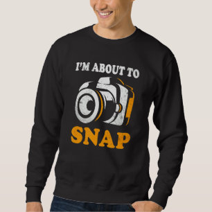 Sweatshirt Je suis sur le point de regarder la photographie d