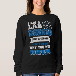 Sweatshirt Je Suis Technicien De Laboratoire Et Non Déesse