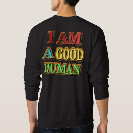 Sweatshirt "Je Suis Un Bon Humain" Mignonne Conception. Comma (Dos)
