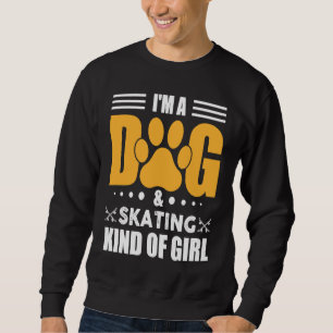 Sweatshirt Je suis un chien et patinage genre de fille femmes