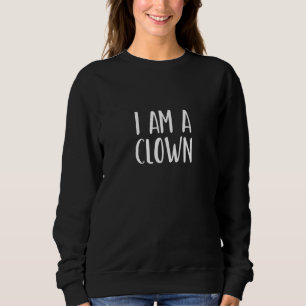 Sweatshirt Je suis un costume de clown Halloween Je suis lazy