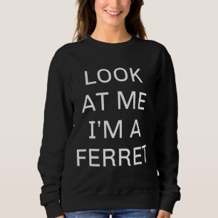 Sweatshirt Je Suis Un Costume Ferret Halloween