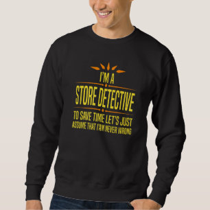 Sweatshirt Je suis un détective de magasin  