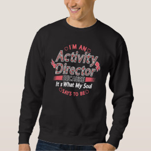 Sweatshirt Je suis un directeur d'activités parce que c'est c