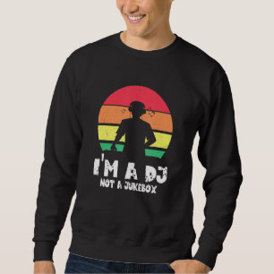 Sweatshirt Je suis un DJ Pas un Jukebox Vintage Retro