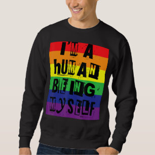 Sweatshirt Je suis un être humain moi-même Gay pride Rainbow
