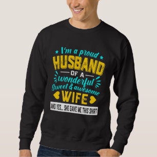 Sweatshirt Je Suis Un Fier Mari D'Une Merveilleuse Femme Douc