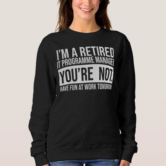 Sweatshirt Je suis un gestionnaire de programme informatique  (Devant)