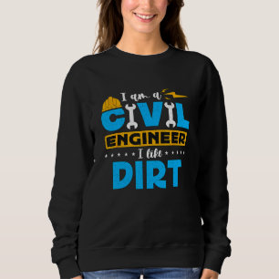 Sweatshirt Je Suis Un Ingénieur Civil J'Aime Les Ingénieurs D