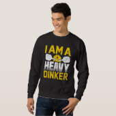 Sweatshirt Je Suis Un Lourd Dinker Pickleball (Devant entier)