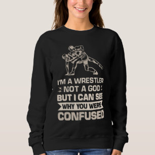 Sweatshirt Je suis un lutteur pas un Dieu, mais je peux voir