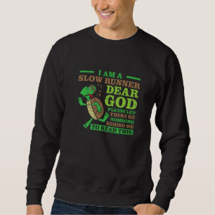Sweatshirt Je Suis Un Marat De Fitness Sprint De Coureur Lent