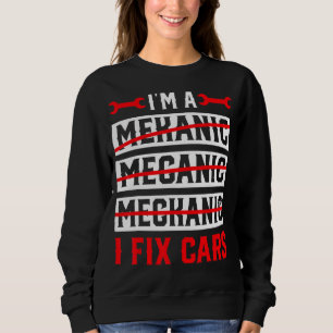 Sweatshirt Je suis un mécanicien Je répare des voitures Autom